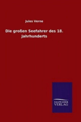 Die grossen Seefahrer des 18. Jahrhunderts