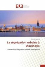 La Segregation Urbaine A Stockholm