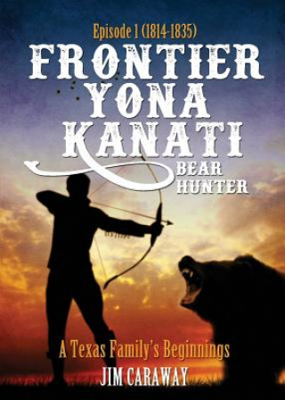 Frontier Yona Kanati (Bear Hunter)