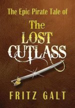 Lost Cutlass: an Epic Pirate Tale