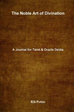 Noble Art of Divination: A Journal for Tarot and Oracle Decks