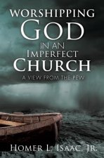 Worshipping God in an Imperfect Church