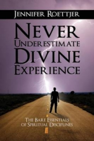 Never Underestimate Divine Experience
