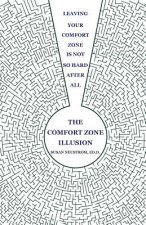 Comfort Zone Illusion