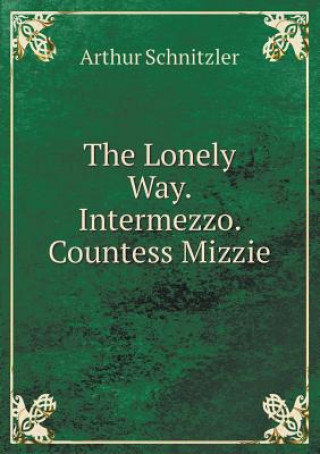 Lonely Way. Intermezzo. Countess Mizzie
