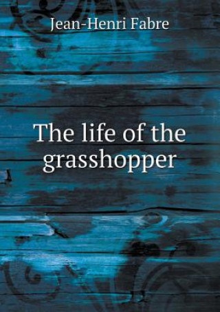 Life of the Grasshopper