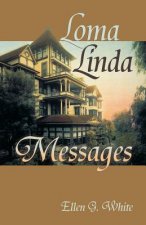 Loma Linda Messages