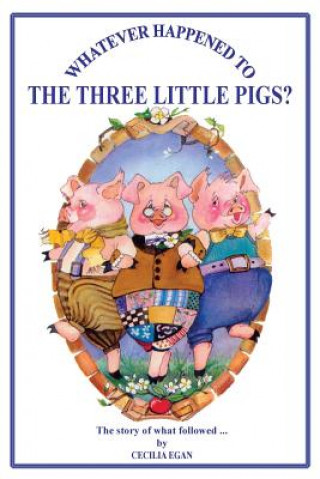 Whatever Happened to The Three Little Pigs?