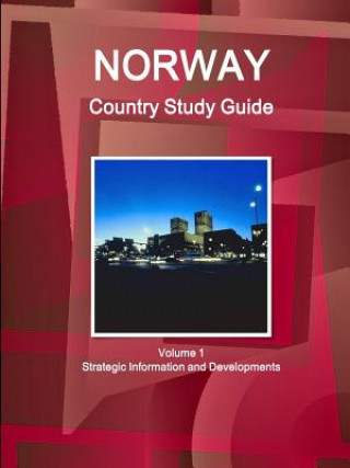 Norway Country Study Guide Volume 1 Strategic Information and Developments