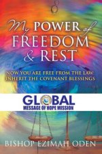 My Power of Freedom & Rest
