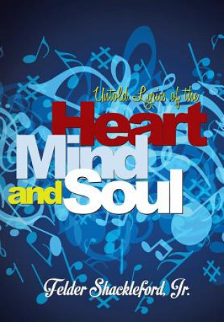Untold Lyrics of the Heart, Mind and Soul
