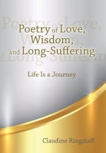 Poetry of Love, Wisdom, and Long-Suffering