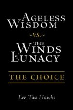 Ageless Wisdom vs. The Winds of Lunacy