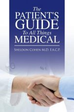 Patient's Guide to All Things Medical