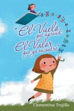 Vuelo que aprendi El Valor que ya encontre