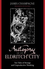 Autopsy of an Eldritch City