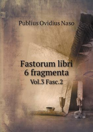 Fastorum Libri 6 Fragmenta Vol.3 Fasc.2