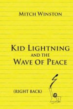 Kid Lightning and the Wave of Peace