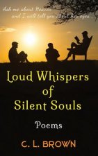 Loud Whispers of Silent Souls
