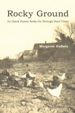 Rocky Ground: an Ozark Family Holds on Through Hard Times