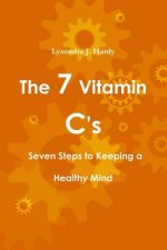 7 Vitamin C's Seven Steps to Keeping a Healthy Mind