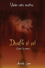 Vuelan Sobre Nosotros: Desafio Al Sol