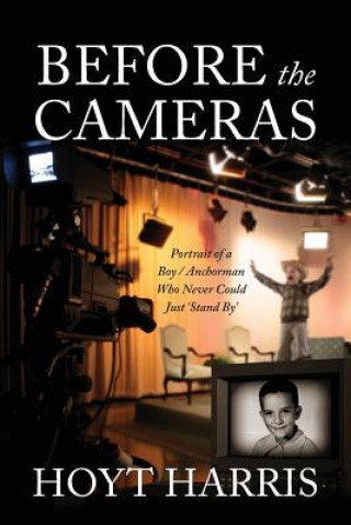 Before the Cameras