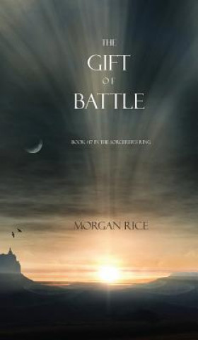 Gift of Battle (Book #17 in the Sorcerer's Ring)