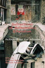 Refractions of Mathematics Education Festschrift for Eva Jablonka