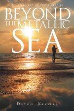 Beyond The Metallic Sea