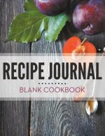 Recipe Journal - Blank Cookbook
