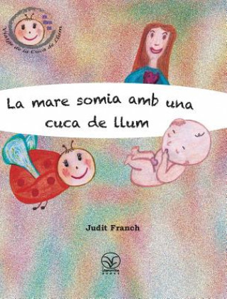 La mare somia amb una cuca de llum