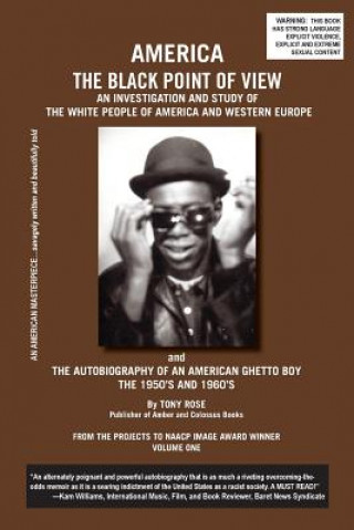 America the Black Point of View - An Investigation and Study of the White People of America and Western Europe and the Autobiography of an American Gh