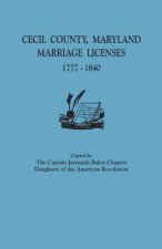 Cecil County, Maryland, Marriage Licenses, 1777-1840