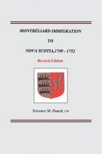 Montbeliard Immigration to Nova Scotia, 1749-1752. Revised Edition