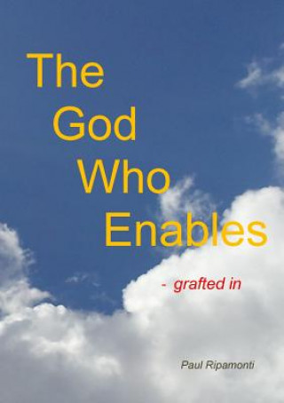 God Who Enables - Grafted in