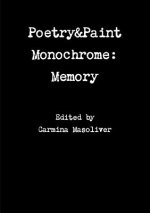Poetry&Paint Monochrome: Memory