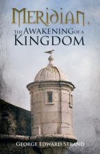 Meridian, The Awakening of a Kingdom