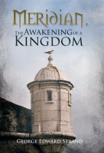 Meridian, The Awakening of a Kingdom