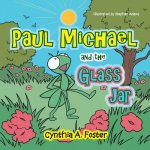 Paul Michael and the Glass Jar