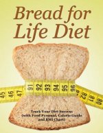 Bread for Life Diet