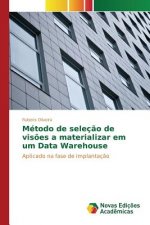 Metodo de selecao de visoes a materializar em um Data Warehouse