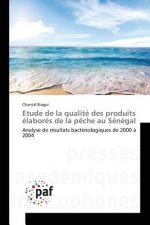 Etude de la Qualite Des Produits Elabores de la Peche Au Senegal