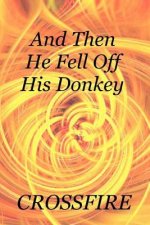 And Then He Fell off His Donkey