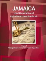 Jamaica Land Ownership and Agricultural Laws Handbook Volume 1 Strategic Information and Important Regulations