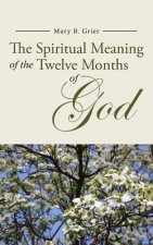 Spiritual Meaning of the Twelve Months of God
