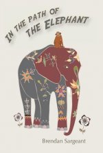 In the Path of the Elephant