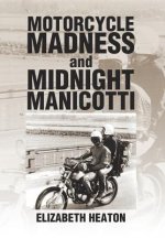Motorcycle Madness and Midnight Manicotti