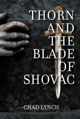 Thorn and the Blade of Shovac