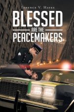 Blessed Are The Peacemakers